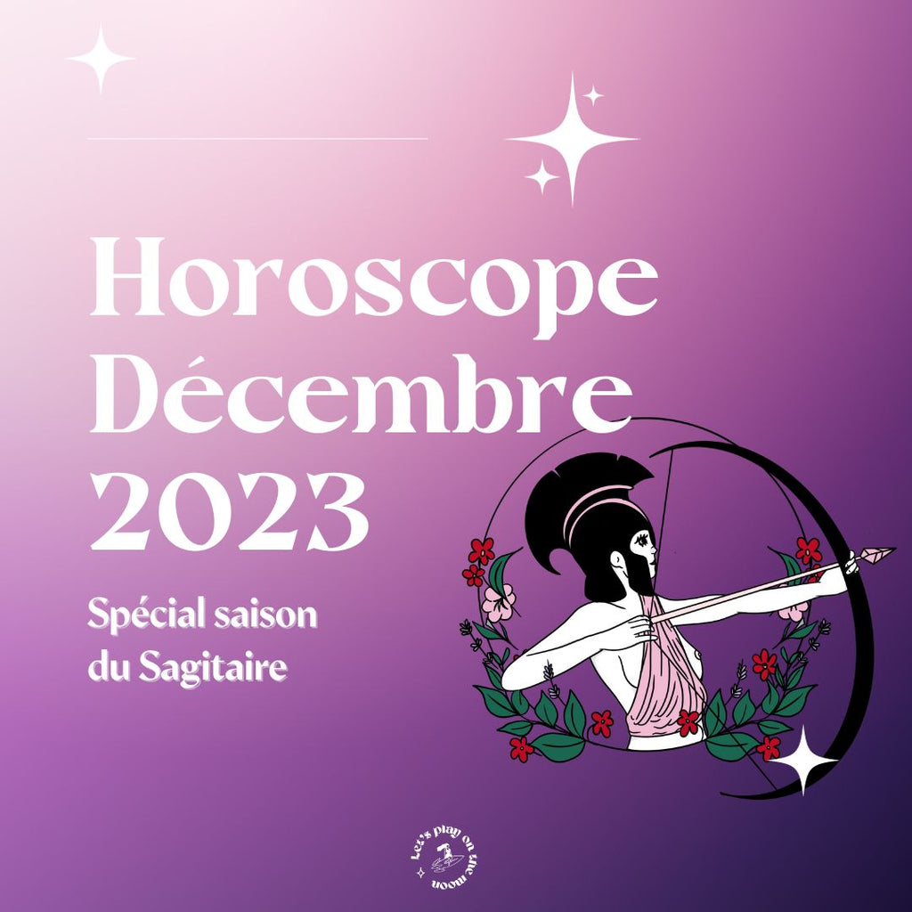 Horoscope Décembre 2023