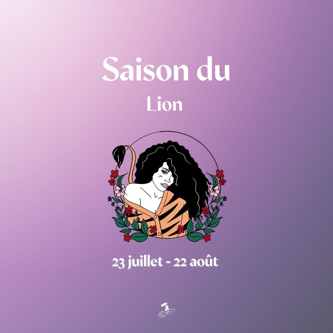 Saison du Lion du 23 juillet au 22 août