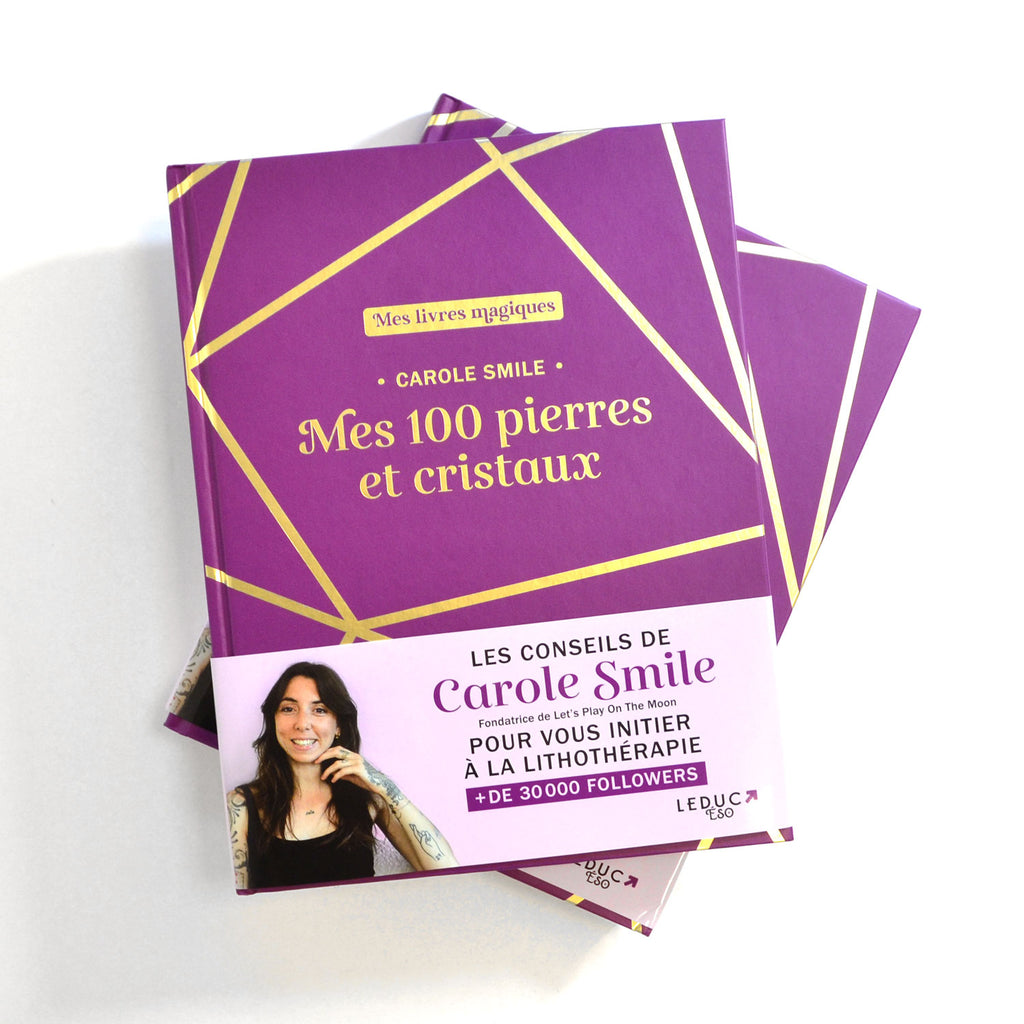 Mes 100 pierres et cristaux • Carole Smile